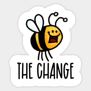 Bee the Change III Sticker